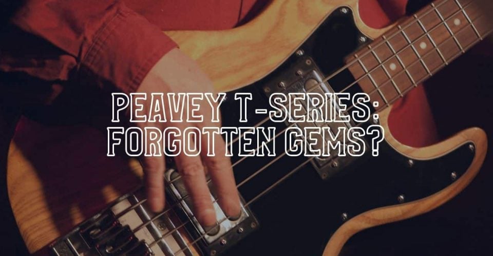 Peavey T-Series: Forgotten Gems?